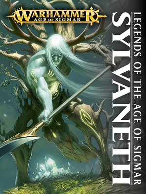cover image of Legends of the Age of Sigmar: Sylvaneth